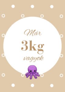 Már 3kg vagyok
