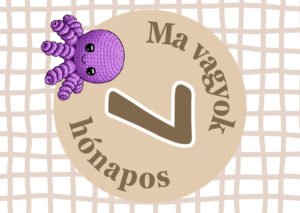 Ma vagyok 7 hónapos